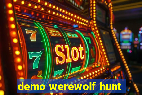 demo werewolf hunt